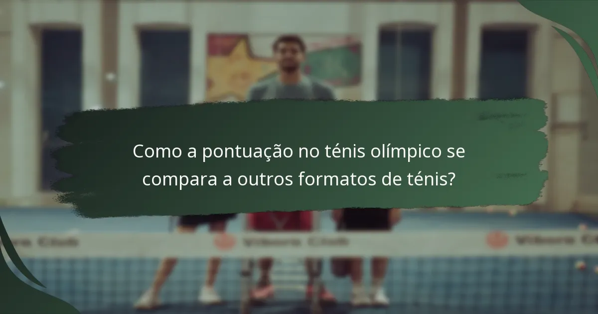 Como a pontuação no ténis olímpico se compara a outros formatos de ténis?