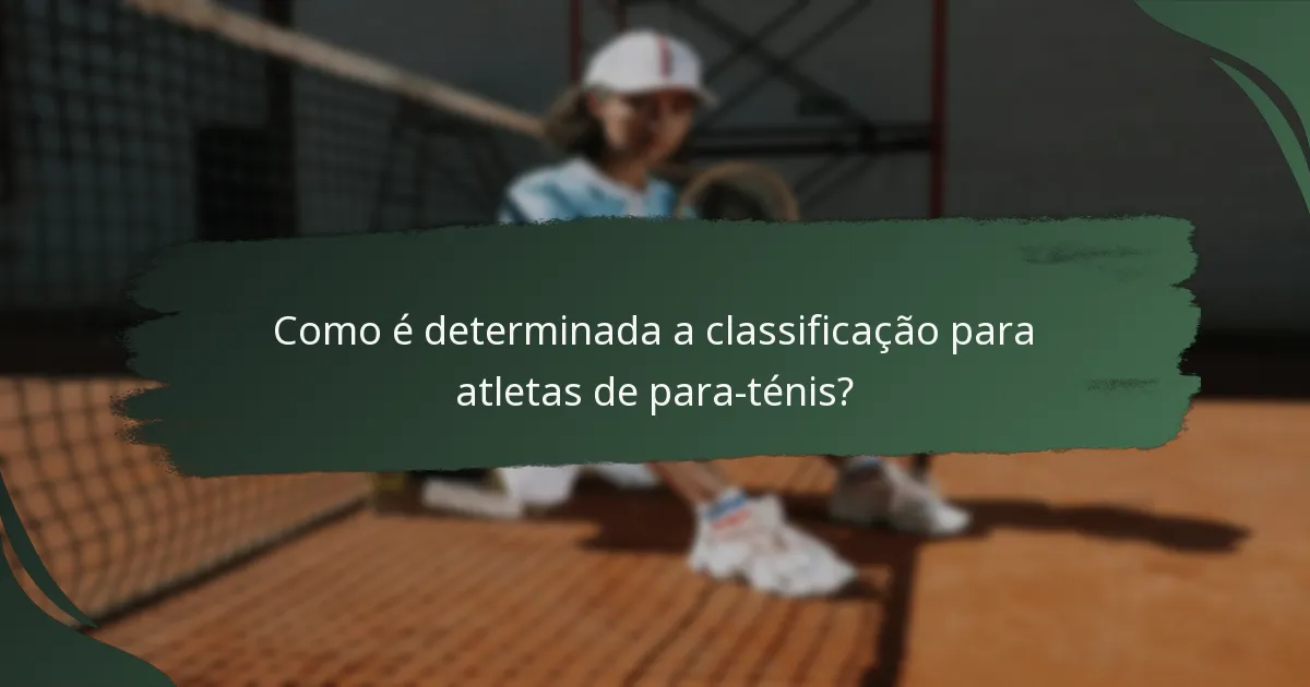 Como é determinada a classificação para atletas de para-ténis?