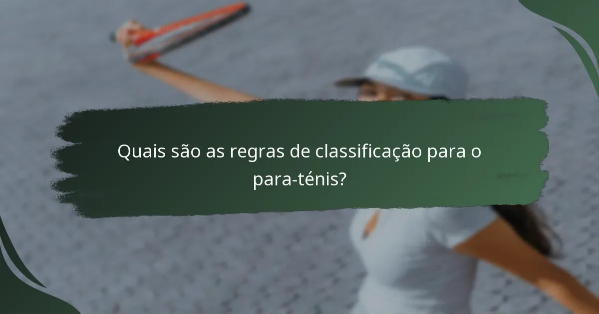 Quais são as regras de classificação para o para-ténis?
