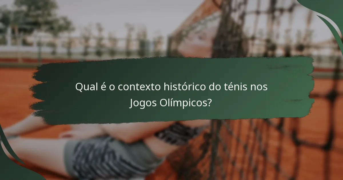 Qual é o contexto histórico do ténis nos Jogos Olímpicos?