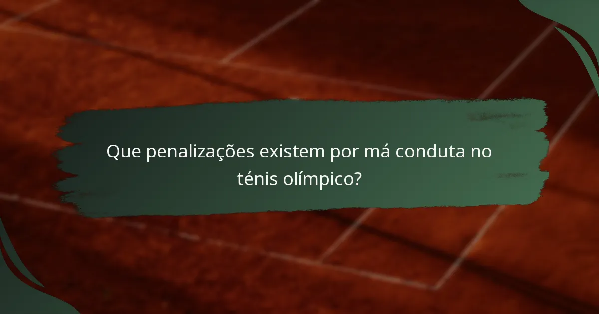 Que penalizações existem por má conduta no ténis olímpico?